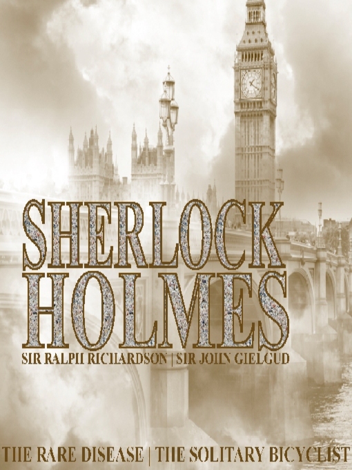 Title details for Sherlock Holmes: The Rare Disease, The Solitary Bicyclist by Arthur Conan Doyle - Available
